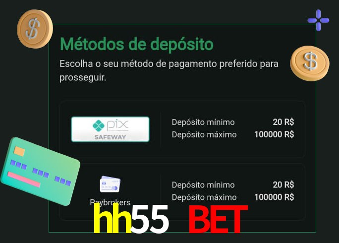 O cassino hh55 bet oferece uma grande variedade de métodos de pagamento