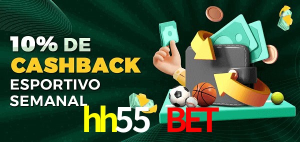 10% de bônus de cashback na hh55 bet